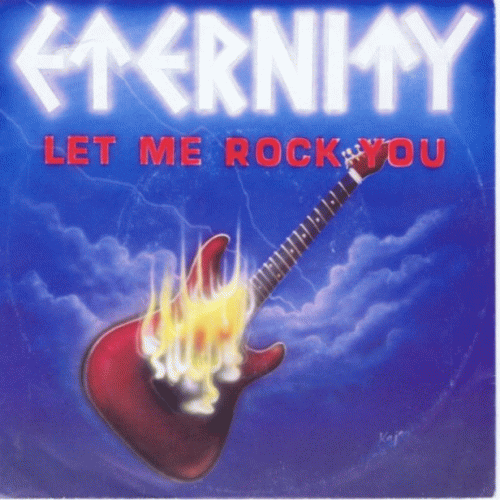 Eternity (FIN-2) : Let Me Rock You - Take Me Home